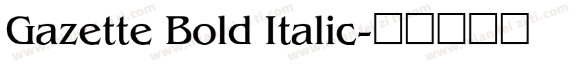 Gazette Bold Italic字体转换